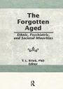 The Forgotten Aged: Ethnic, Psychiatric, and Societal Minorities