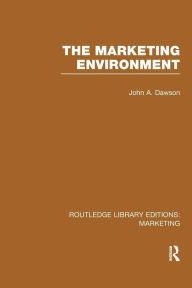 Title: The Marketing Environment (RLE Marketing) / Edition 1, Author: John Dawson