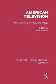 Title: American Television: New Directions in History and Theory, Author: Nick Browne