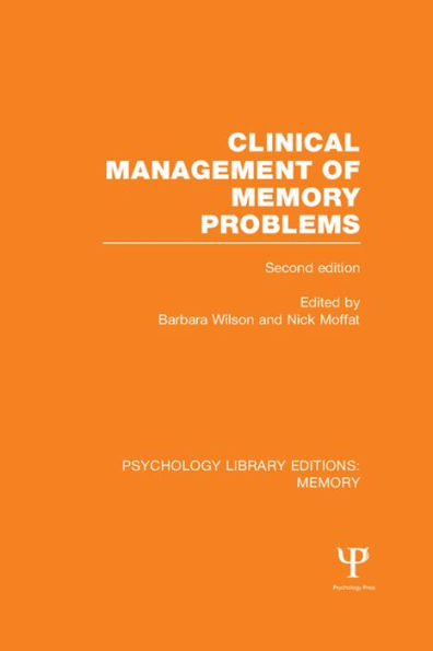 Clinical Management of Memory Problems (2nd Edn) (PLE: Memory) / Edition 1