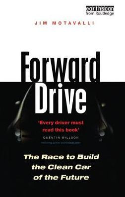 Forward Drive: The Race to Build the Clean Car of the Future