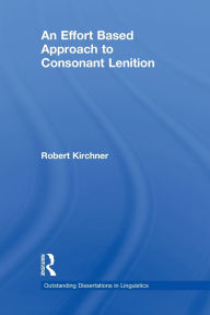Title: An Effort Based Approach to Consonant Lenition, Author: Robert Kirchner