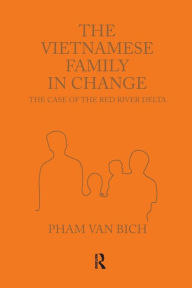 Title: The Vietnamese Family in Change: The Case of the Red River Delta, Author: Pham Van Bich