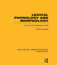 Title: Lexical Phonology and Morphology (RLE Linguistics A: General Linguistics), Author: Carole Paradis