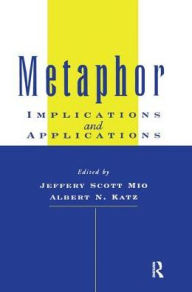Title: Metaphor: Implications and Applications, Author: Jeffery S. Mio
