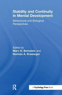 Stability and Continuity in Mental Development: Behavioral and Biological Perspectives / Edition 1