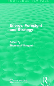 Title: Energy, Foresight and Strategy, Author: Thomas J. Sargent