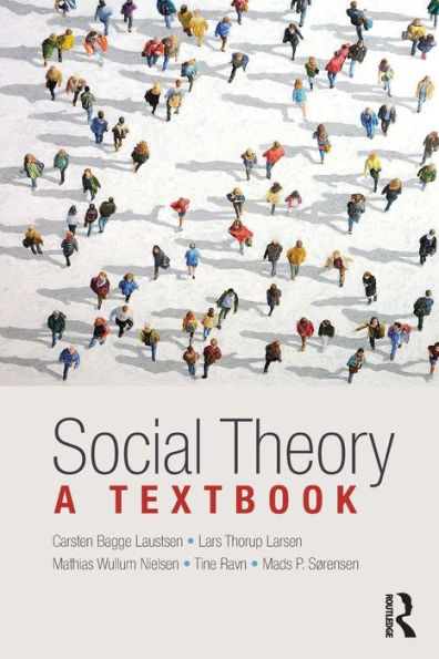 Social Theory: A Textbook / Edition 1