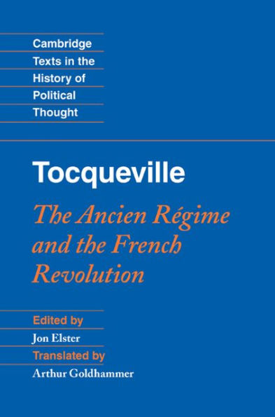 Tocqueville: The Ancien Régime and the French Revolution