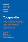Tocqueville: The Ancien Régime and the French Revolution