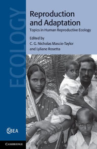 Title: Reproduction and Adaptation: Topics in Human Reproductive Ecology, Author: C. G. Nicholas Mascie-Taylor