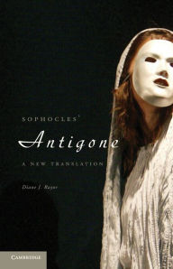 Sophocles' Antigone: A New Translation