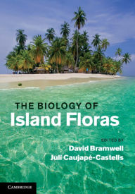 Title: The Biology of Island Floras, Author: David Bramwell