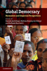 Title: Global Democracy: Normative and Empirical Perspectives, Author: Daniele Archibugi