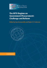 Title: The WTO Regime on Government Procurement: Challenge and Reform, Author: Sue Arrowsmith