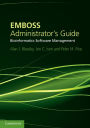 EMBOSS Administrator's Guide: Bioinformatics Software Management