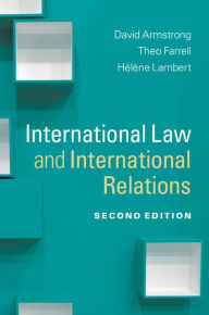 Title: International Law and International Relations, Author: David Armstrong