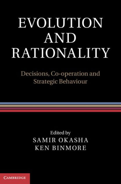 Evolution And Rationality Decisions Co Operation And Strategic Behaviour By Samir Okasha 