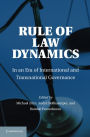 Rule of Law Dynamics: In an Era of International and Transnational Governance