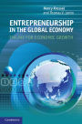 Entrepreneurship in the Global Economy: Engine for Economic Growth