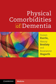 Title: Physical Comorbidities of Dementia, Author: Susan Kurrle