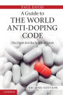 A Guide to the World Anti-Doping Code: A Fight for the Spirit of Sport