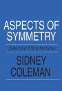 Aspects of Symmetry: Selected Erice Lectures