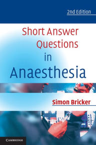 Title: Short Answer Questions in Anaesthesia, Author: Simon Bricker