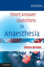 Short Answer Questions in Anaesthesia