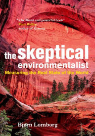 Title: The Skeptical Environmentalist: Measuring the Real State of the World, Author: Bjørn Lomborg