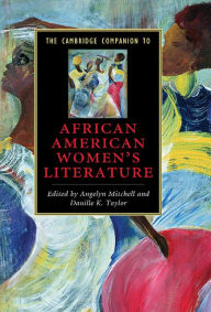 Title: The Cambridge Companion to African American Women's Literature, Author: Angelyn Mitchell