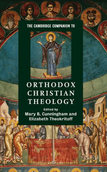 The Cambridge Companion to Orthodox Christian Theology