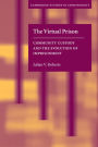 The Virtual Prison: Community Custody and the Evolution of Imprisonment