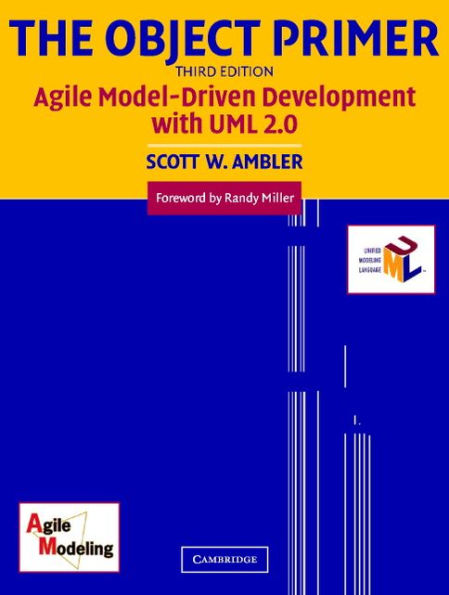 The Object Primer: Agile Model-Driven Development with UML 2.0