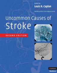 Title: Uncommon Causes of Stroke, Author: Louis R. Caplan