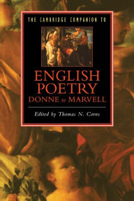Title: The Cambridge Companion to English Poetry, Donne to Marvell, Author: Thomas N. Corns