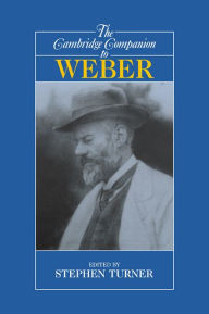 Title: The Cambridge Companion to Weber, Author: Stephen Turner