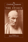 The Cambridge Companion to the Stoics