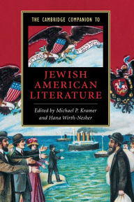 Title: The Cambridge Companion to Jewish American Literature, Author: Hana Wirth-Nesher