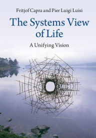 Title: The Systems View of Life: A Unifying Vision, Author: Fritjof Capra