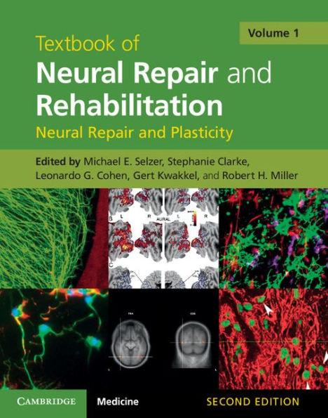 Textbook of Neural Repair and Rehabilitation: Volume 1, Neural Repair and Plasticity