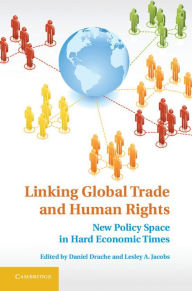 Title: Linking Global Trade and Human Rights, Author: Daniel Drache