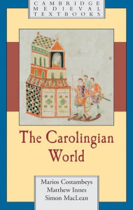 Title: The Carolingian World, Author: Marios  Costambeys