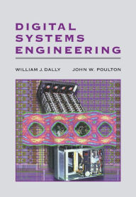 Title: Digital Systems Engineering, Author: William J. Dally