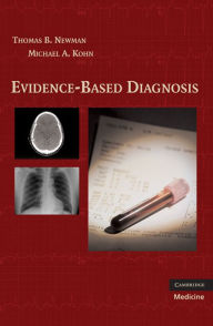 Title: Evidence-Based Diagnosis, Author: Thomas B. Newman