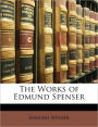 The Works of Edmund Spenser