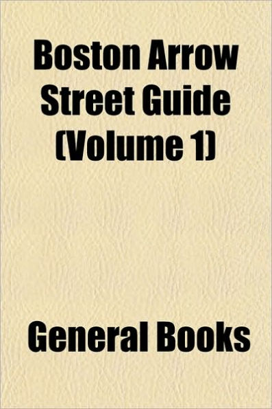 Boston Arrow Street Guide (Volume 1)