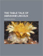 The Table Talk of Abraham Lincoln