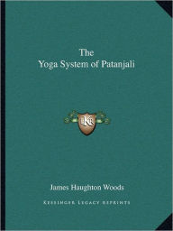 The Yoga System of Patanjali