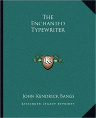 The Enchanted Typewriter
